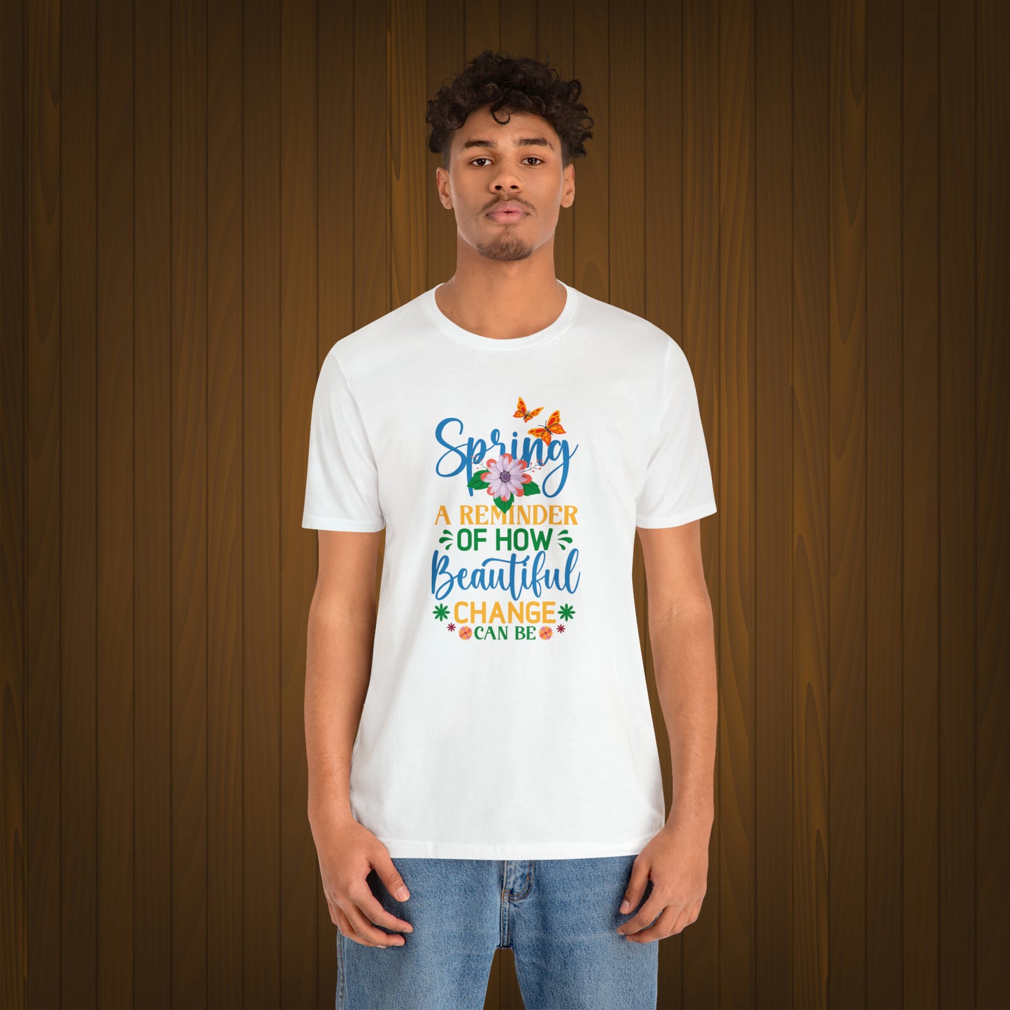 Spring Beautiful Change Unisex T-shirt, Spring Trendy Shirt.