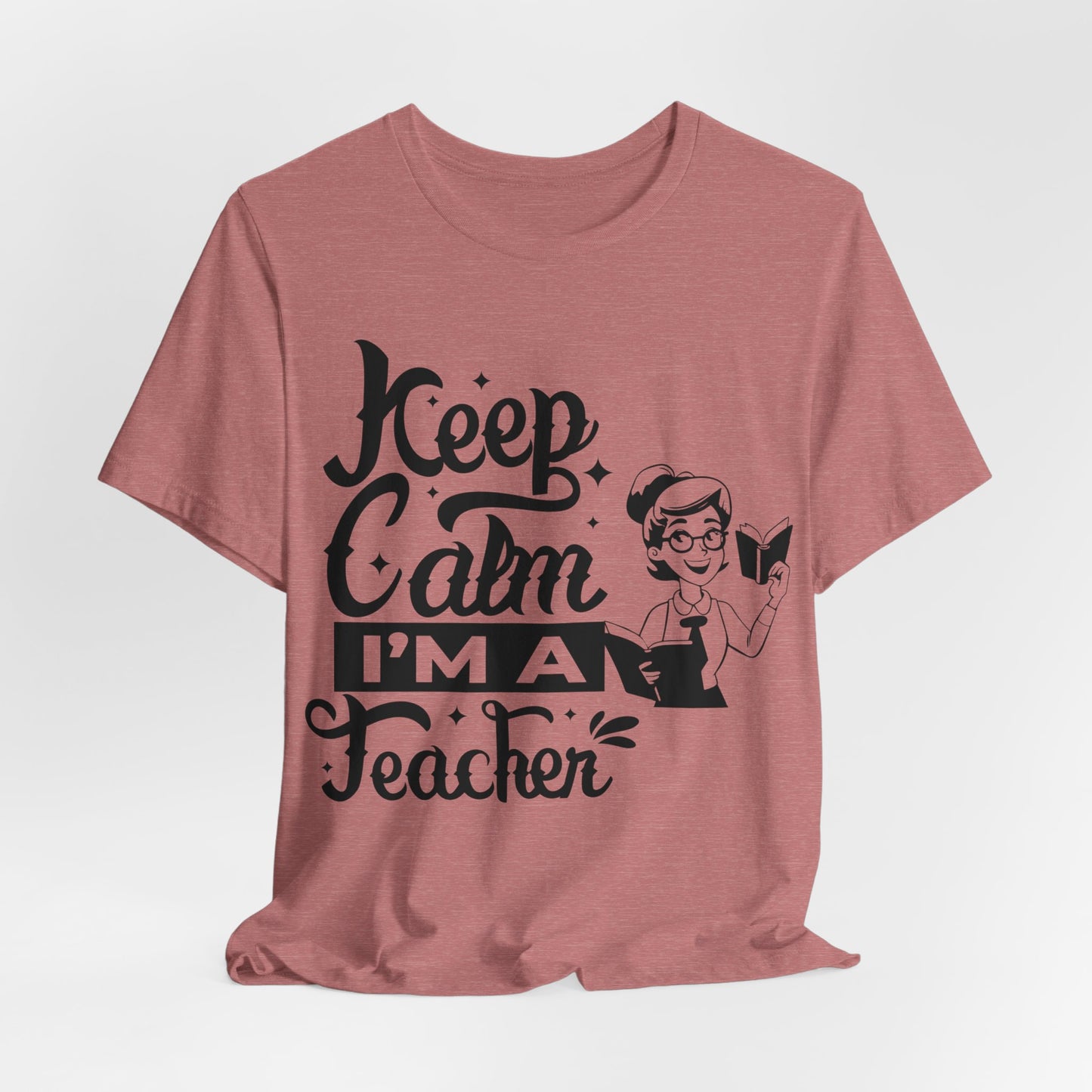 Keep Calm I Am A Teacher T-Shirt, Back To School T-Shirt, Teach Love Inspire Teacher Shirt, Teacher Back To school unisex jersey short sleeve.First Day Vibes T-Shirt.